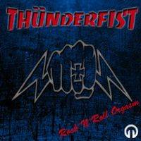 Thunderfist (FIN) : Rock ’n’ Roll Orgasm